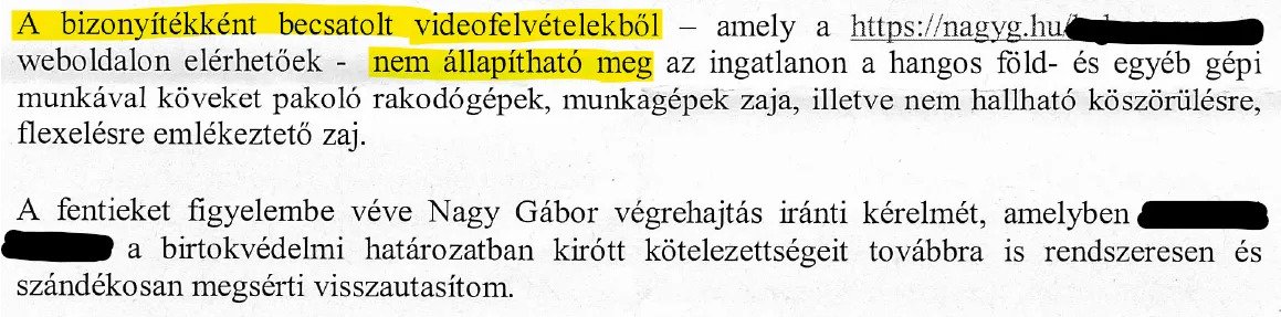 2018. április 9-ei határozat a végrehajtás elutasításáról: Rezső szava itt is erősebb bizonyíték volt a tucatnyi videofelvételnél, amikre elfelejtettek hangerőt adni a lejátszáskor